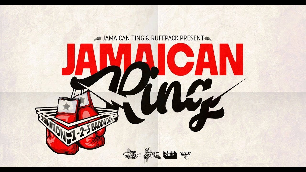 Jamaican Ring 2018 - Destination 1-2-3 Badda Dan (Full Clash) [5/25/2018]